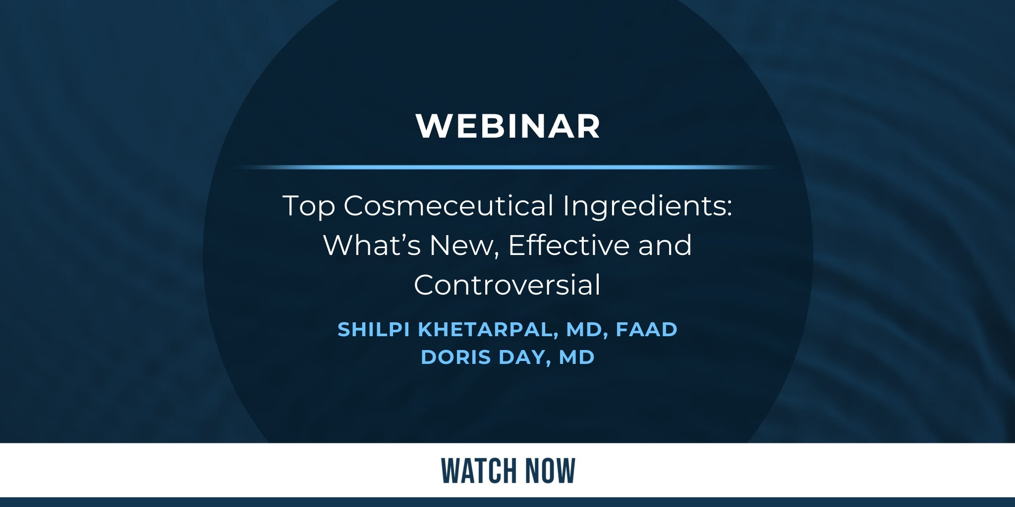 Top Cosmeceutical Ingredients: What’s New, Effective and Controversial
