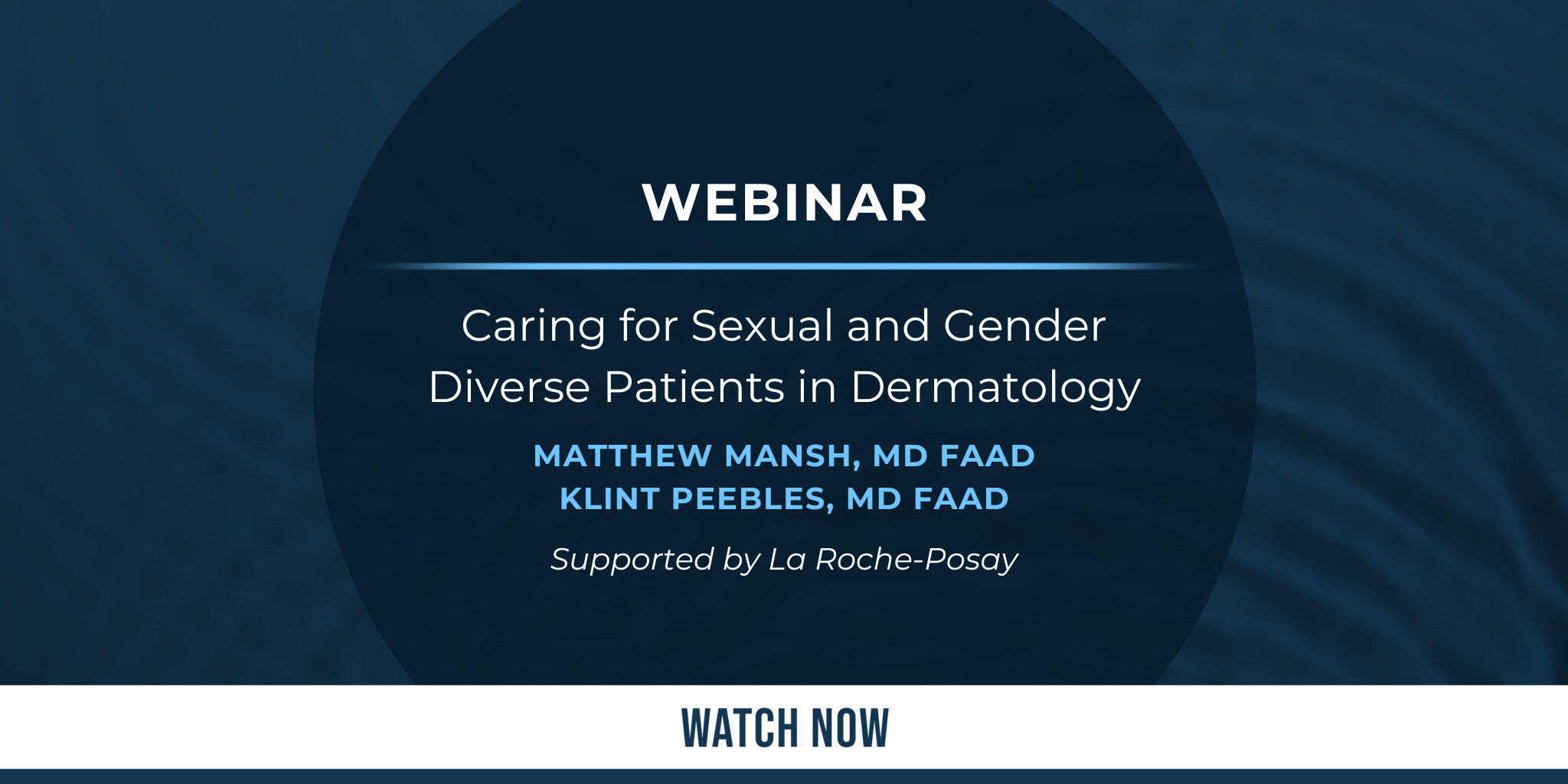 Caring for Sexual and Gender Diverse Patients in Dermatology – Supported by La Roche-Posay